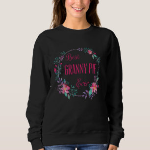 Best Granny Pie Ever Pink Floral Fun Aunt Grandma Sweatshirt