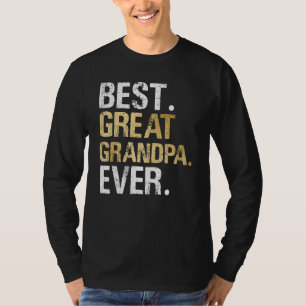 Best Great Grandpa Ever From Granddaughter Grands T-Shirt