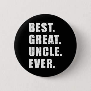 Best great uncle ever 6 cm round badge