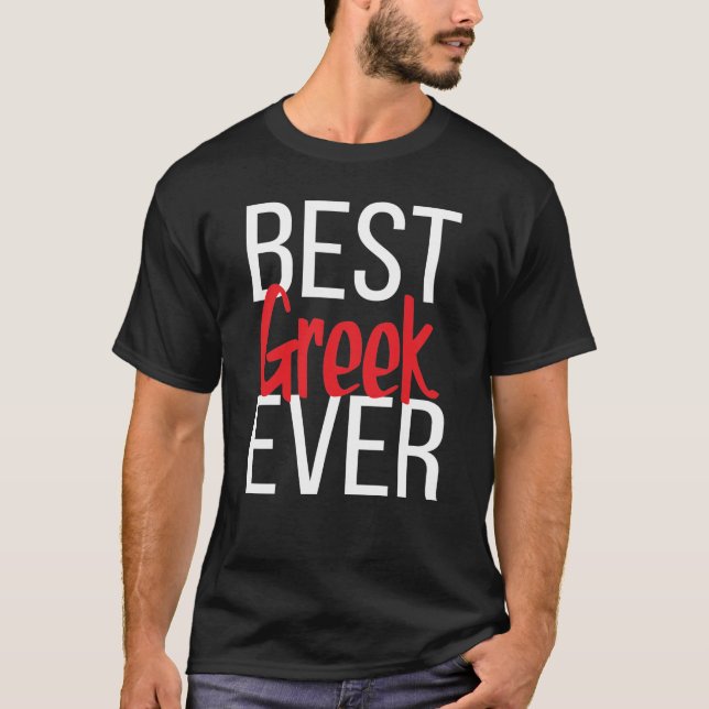 Best Greek Ever T-Shirt (Front)