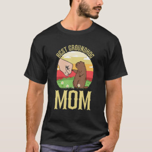 Best Groundhog Mom Ever Early Spring Groundhog Day T-Shirt