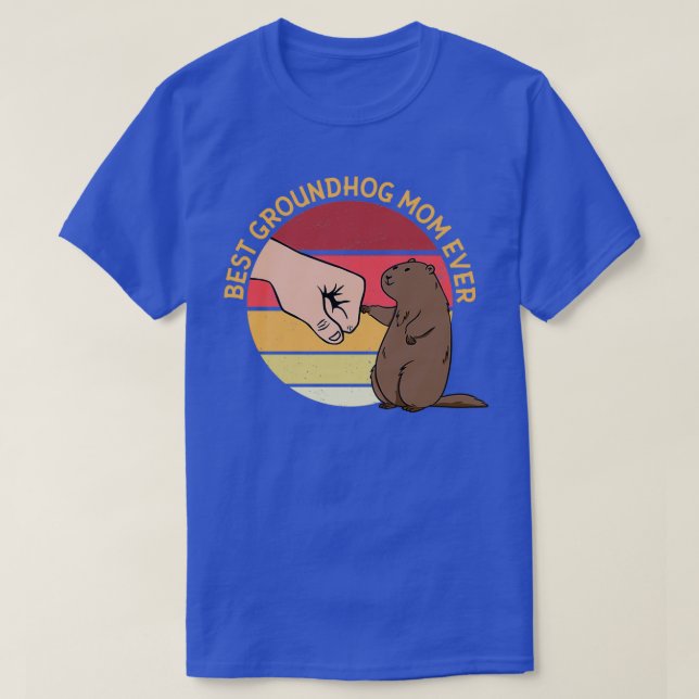 Best Groundhog Mum Ever T-Shirt (Design Front)