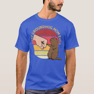 Best Groundhog Mum Ever T-Shirt
