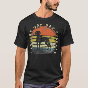 Best GSP Dad Ever Dog Lover Owner German Pointer T-Shirt