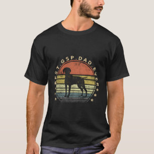 Best Gsp Dad Ever Dog Lover Owner German Shorthair T-Shirt
