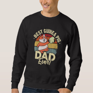 Best Guinea Pig Dad Ever Animal Lover Guinea Pig O Sweatshirt