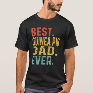 Best Guinea Pig Dad Ever Retro Vintage Unique Gift T-Shirt