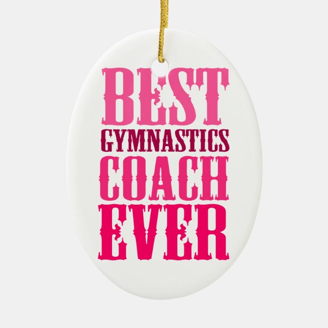 Best Gymnastics Coach Ever Ceramic Tree Decoration (Front)
