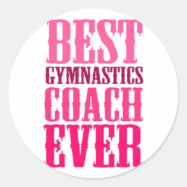 Best Gymnastics Coach Ever Classic Round Sticker (Front)