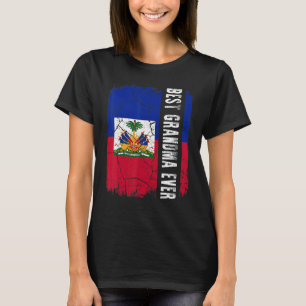 Best Haitian Grandma Ever Haiti Flag Mother's Day T-Shirt