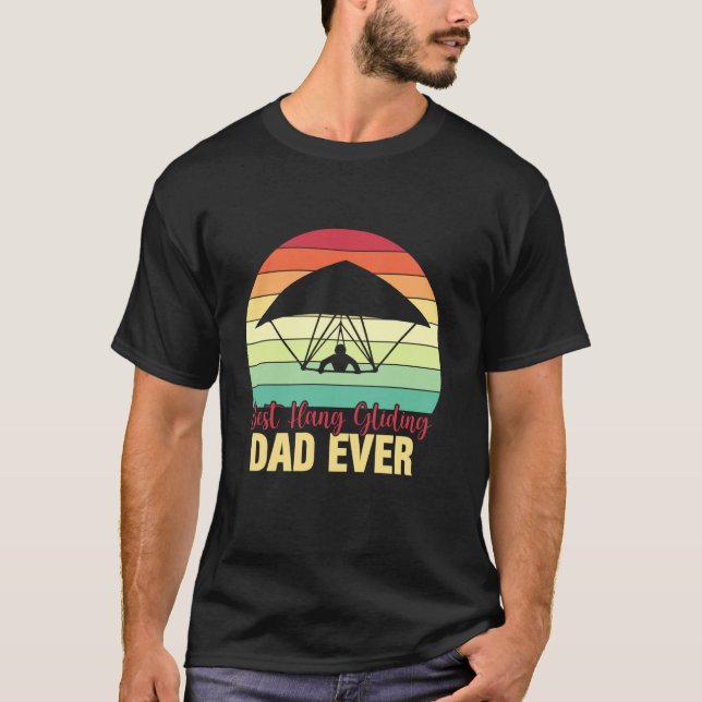 Best Hang Gliding Dad Ever T-Shirt (Front)