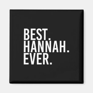 Best. Hannah. Ever. Gift Name Funny Personalised W Magnet