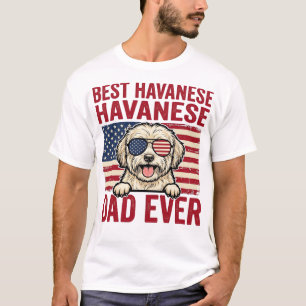 Best Havanese Dad Ever Patriotic Dog Shirt Design_