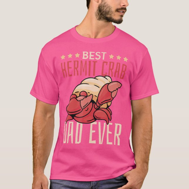 Best Hermit Crab Dad Ever Hermit Crab T-Shirt (Front)