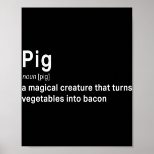 Best Hilarious Pig and Bacon Definition Fun Gift Poster