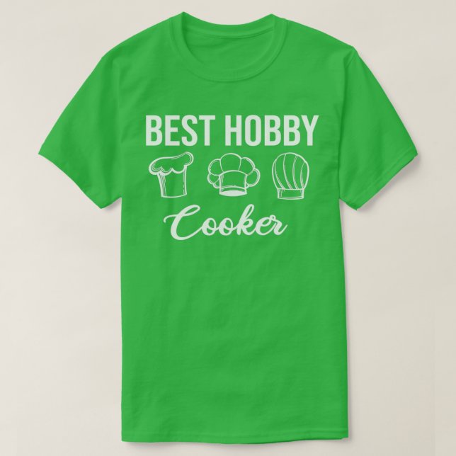 Best Hobby Cooker Design Kitchen Chef Cooking  T-Shirt (Design Front)