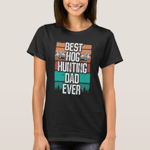 Best Hog Hunting Dad Vintage Wild Boar Hunter Fath T-Shirt