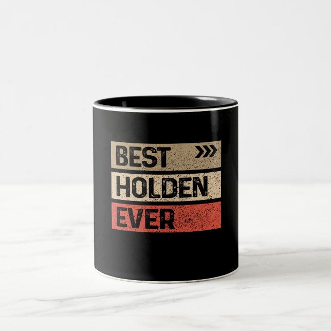Best Holden Ever Funny Name Holden  Two-Tone Coffee Mug (Center)