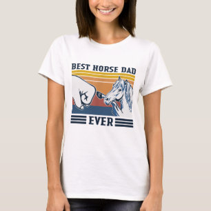 Best Horse Dad Ever Funny Horse Lover Vintage Fath T-Shirt