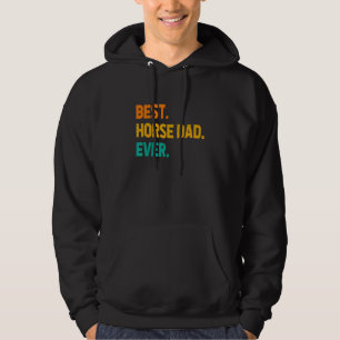Best Horse Dad Ever Horse Lover Equestrian Farmer Hoodie