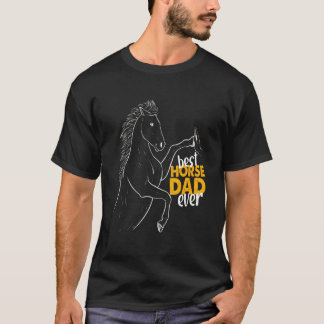 Best Horse Dad Horse Dad T-Shirt