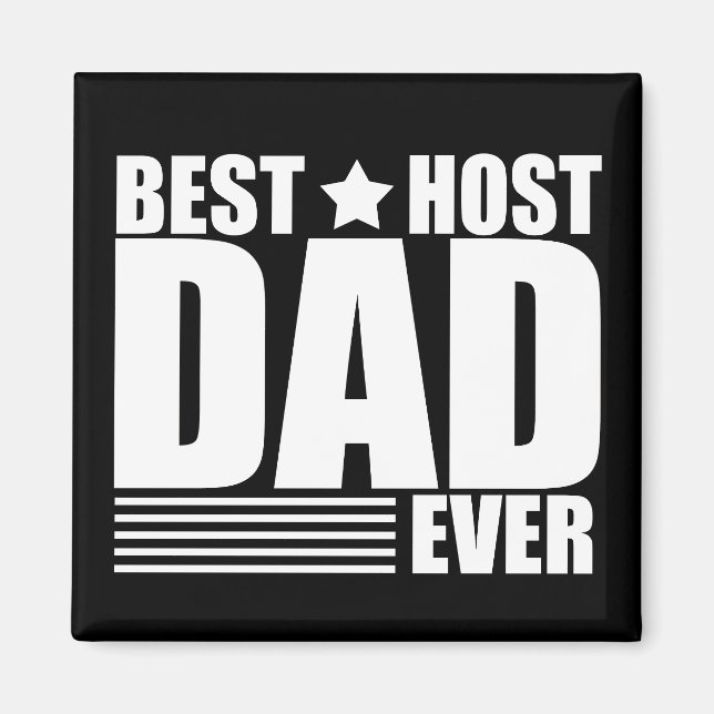 Best host dad ever happy fathers day gift ideas magnet (Front)
