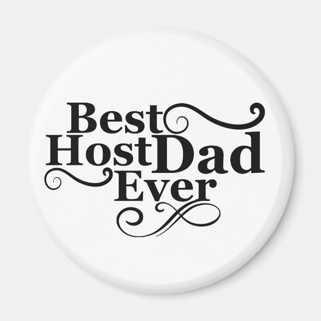 Best host dad ever happy fathers day gift ideas magnet (Front)