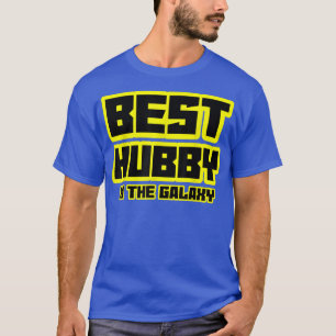 BEST HUBBY IN THE GALAXY Daddy Husband Sci Fi Fath T-Shirt