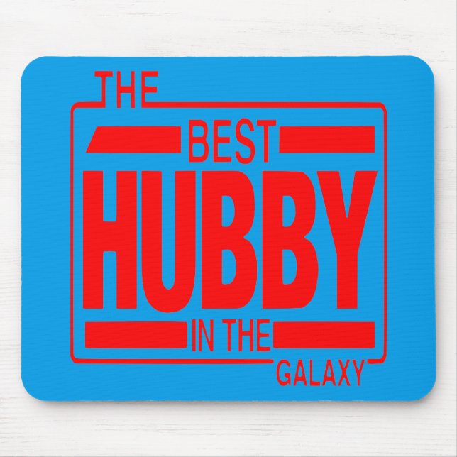 Best Hubby In The Galaxy Mouse Pad (Front)