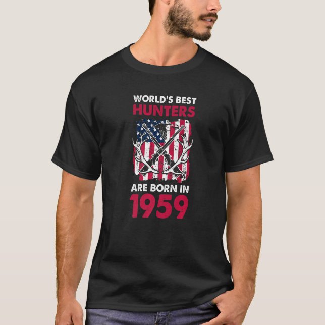 Best Hunters Born In 1959 Deer Hunting American Fl T-Shirt (Front)