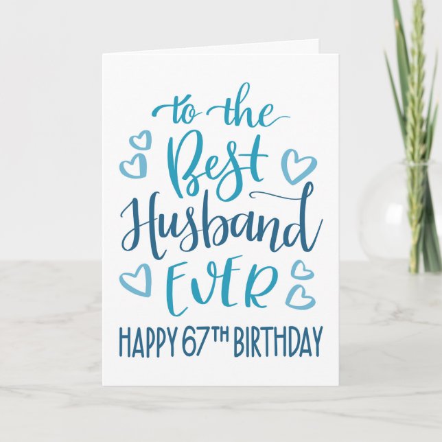 Best Husband Ever 67th Birthday Typography in Blue Card (Front)