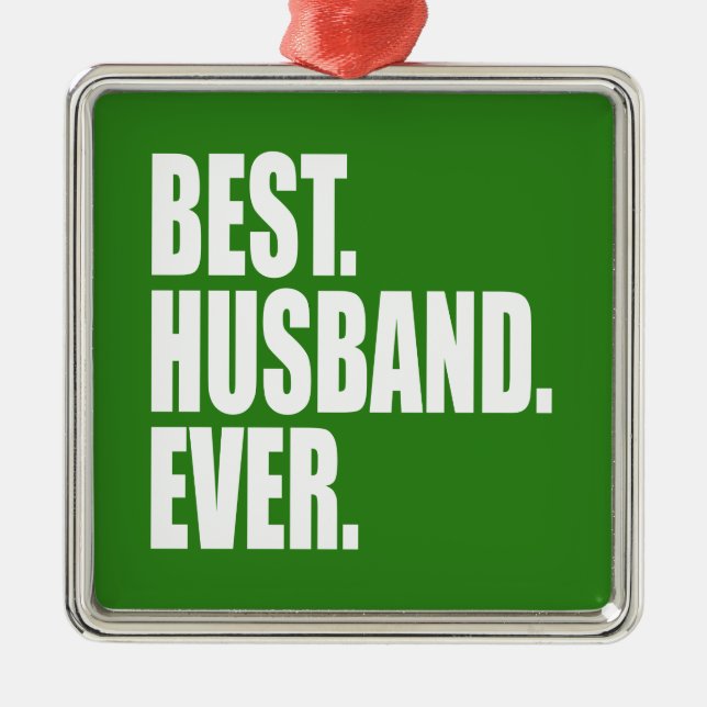 Best. Husband. Ever. (green) Metal Tree Decoration (Front)