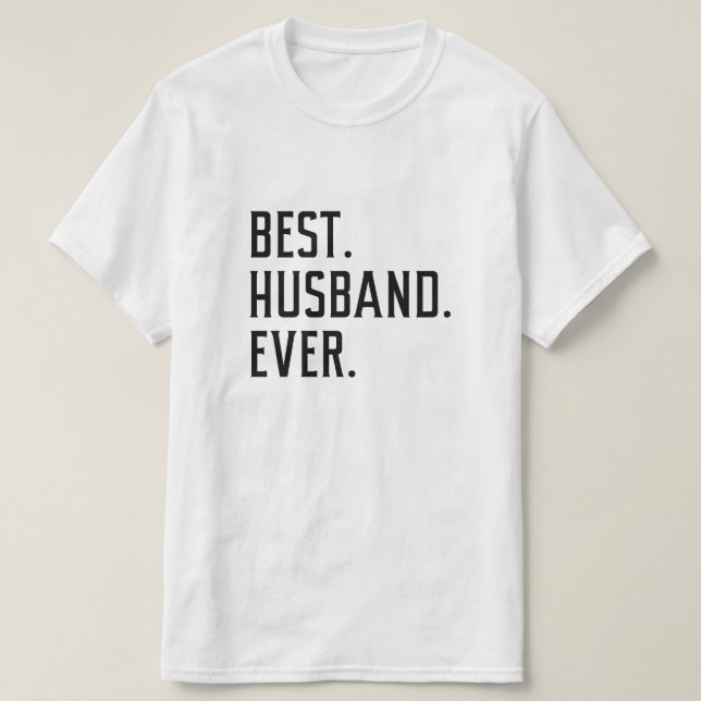 Best Husband Ever T-Shirt (Design Front)