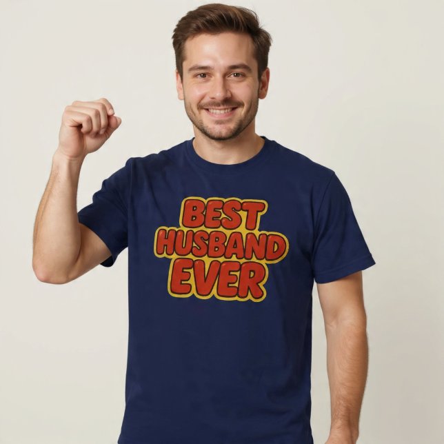 Best Husband Ever T-Shirt (Creator Uploaded)