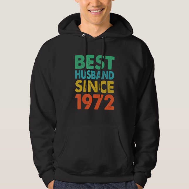 Best Husband Since 1972 50th wedding anniversary Hoodie (Front)