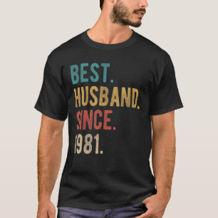 Best Husband Since 1981   41st Wedding Aniversary  T-Shirt