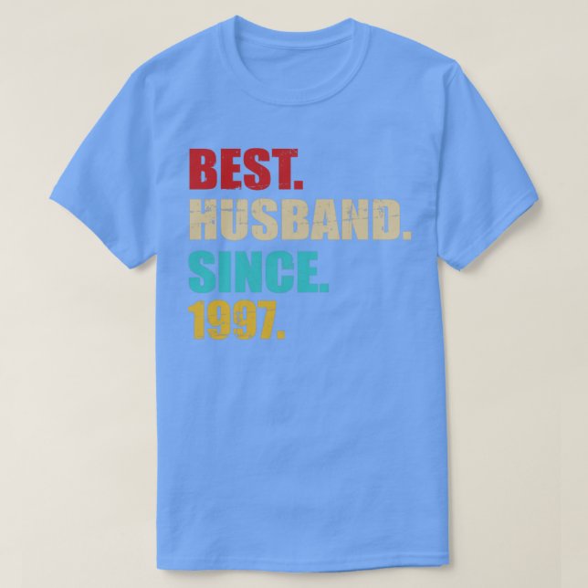 Best husband since 1997 for 25th wedding anniversa T-Shirt (Design Front)