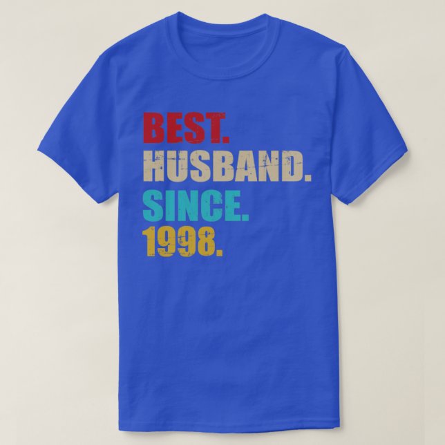 Best husband since 1998 for 25th silver wedding an T-Shirt (Design Front)