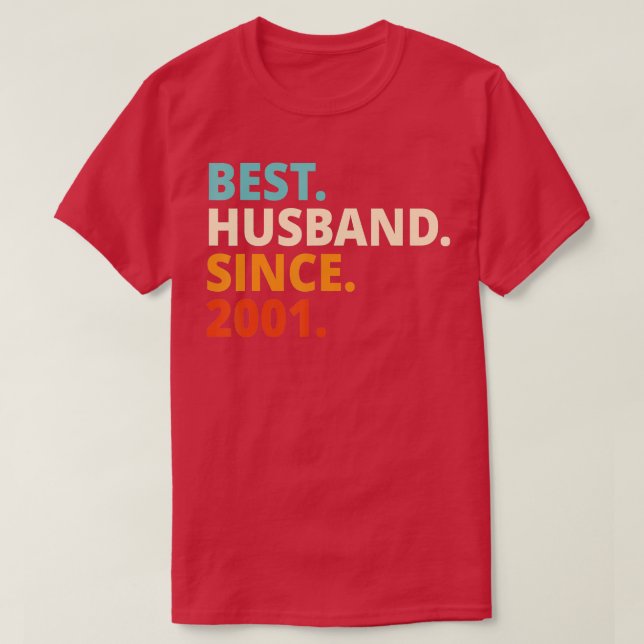 Best Husband Since 2001 21st wedding anniversary  T-Shirt (Design Front)