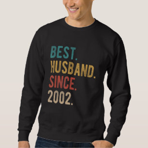 Best Husband Since 2002  20th Wedding Aniversary F Sweatshirt