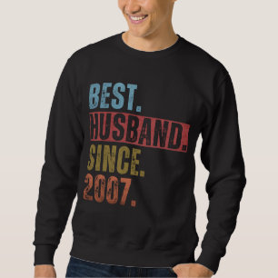 BEST HUSBAND SINCE 2007 T-Shirt Sweatshirt
