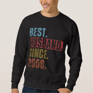 BEST HUSBAND SINCE 2008 SWEATSHIRT