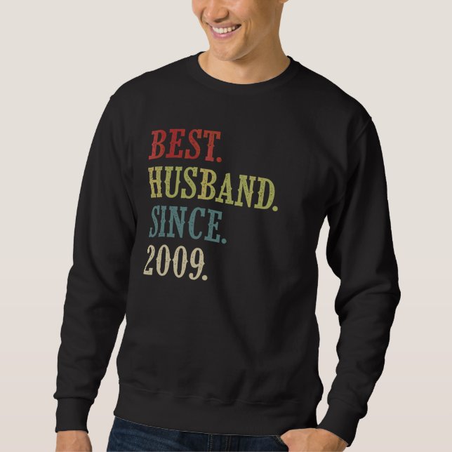 Best Husband Since 2009 13th Wedding Aniversary   Sweatshirt (Front)