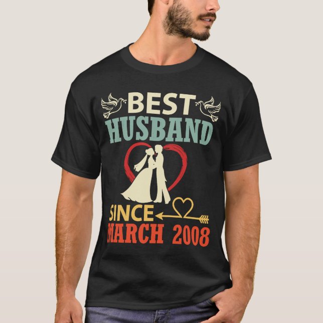 Best Husband Since March 2008 Wedding Married 15 Y T-Shirt (Front)
