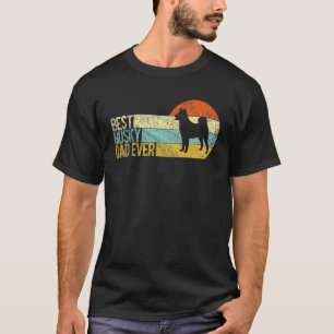 Best Husky Dad Ever Husky Papa Funny Siberian Husk T-Shirt
