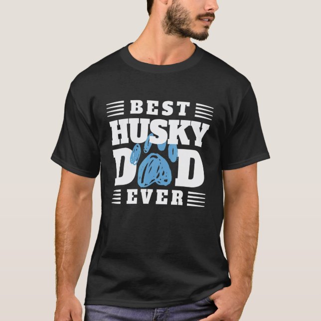 Best Husky Dad Ever T-Shirt (Front)