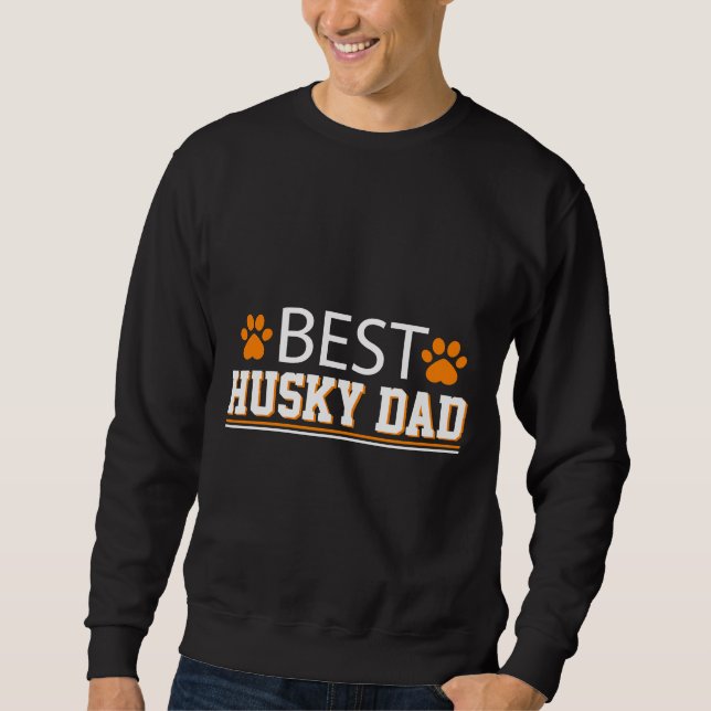 Best Husky Dad        Sweatshirt (Front)