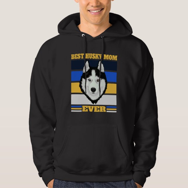 Best Husky Mum Ever 2 Hoodie (Front)
