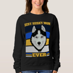 Best Husky Mum Ever 2 Sweatshirt