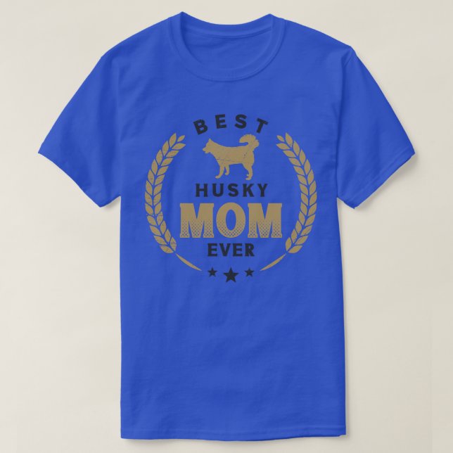 Best Husky Mum Ever Cute Siberian Husky Dog Laurel T-Shirt (Design Front)
